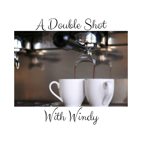 A Double Shot With Windy
